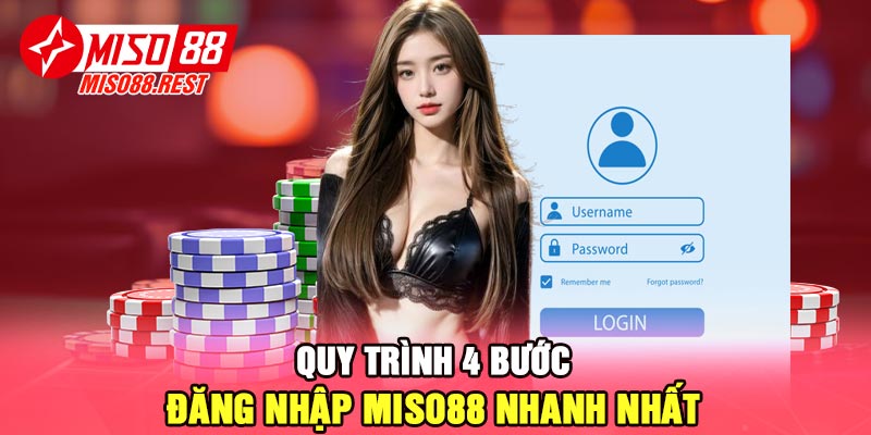 Quy trình 4 bước đăng nhập Miso88 nhanh nhất