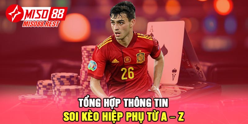 Tổng hợp thông tin soi kèo hiệp phụ từ A – Z